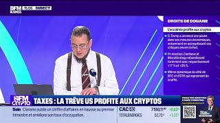 BFM Crypto, les Pros : Taxes, la trêve US profite aux cryptos