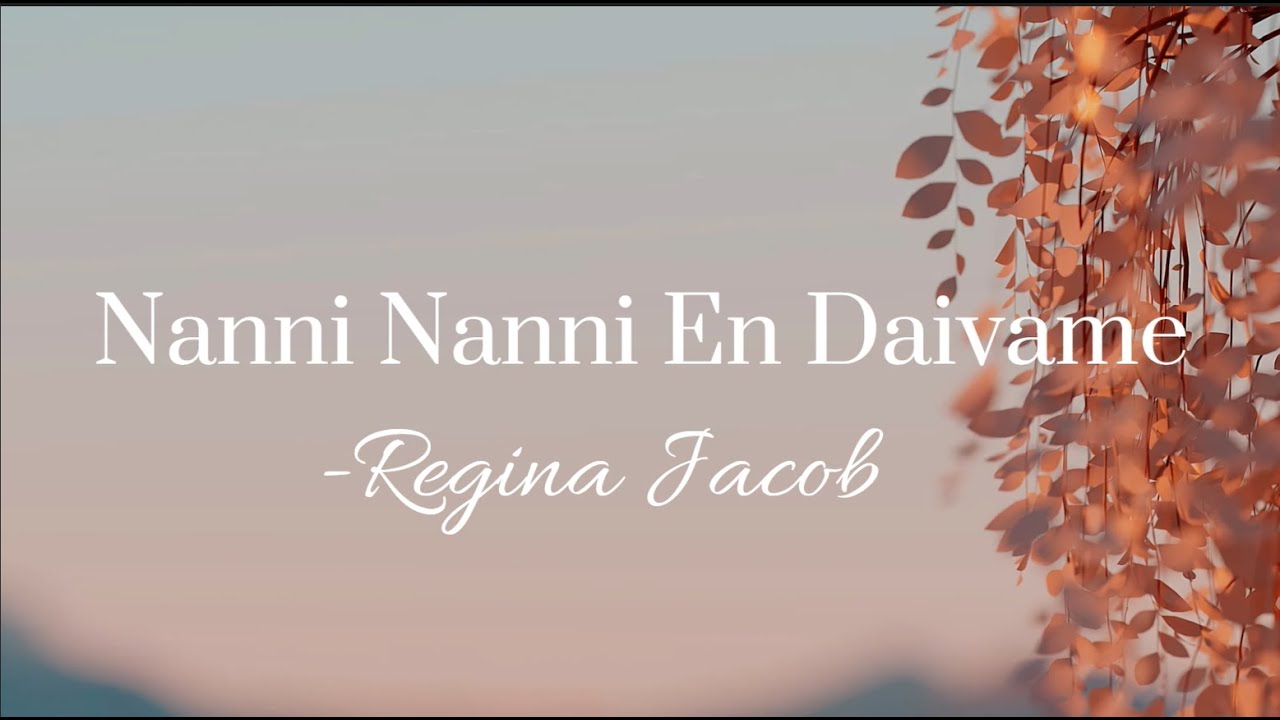 Nanni Nanni En Daivame Song #nanninanniendaivame #thanksgivingsong #praiseandworshipsongs