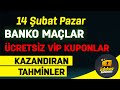 İDDAA TAHMİNLERİ 21 KASIM BANKO İDDAA KUPONLARI