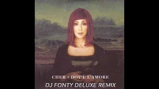 Cher - Dove L´Amore (Dj Fonty Deluxe Remix)