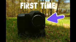 My first time using the Blackmagic Pocket 6K Pro Camera