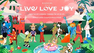 Live Love Joy จาก 13 แรงบันดาลใจ สู่การสร้างสรรค์งานศิลปะร่วมกัน เพื่อส่งมอบความสุขและรอยยิ้ม screenshot 3