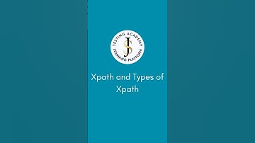XPath and Types of Xpath| JS Testing Academy #xpath #xpathtypes #automationtesting