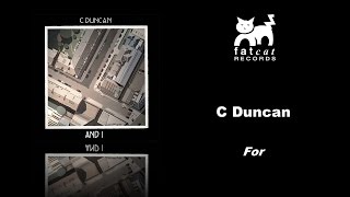 C Duncan - And I [For]