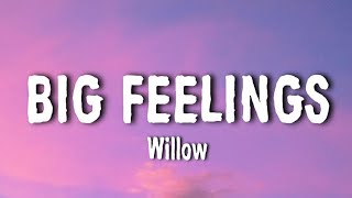 Video thumbnail of "Willow - Big Feelings (Lyrics)"