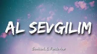 Semicenk & Funda Arar - Al Sevgilim (/ Lyrcs) ,🎶 Popüler Şarkı