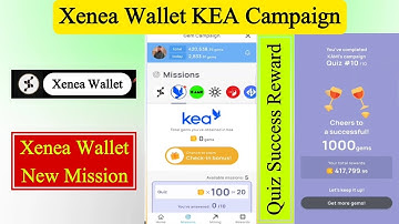 Xenea Wallet KEA Campaign | Xenea Wallet Quiz | Xenea Wallet New Mission |Xenea Voucher Code