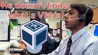 Scammer doesn't know what a VM is !!!!!!!!!!