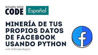 Minería de tus propios datos de Facebook usando Python