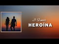 3 Finer - Heroína (Letra)