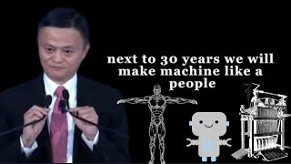 Next 30 years we will make machine like a people... ||Jack Ma Inspiring Speech||MOTIVATED SOUL