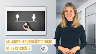 50 Jahre Frauenstimmrecht- alles erreicht? | mit Stephanie Gartenmann