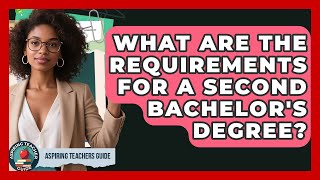 Famous What Are The Requirements For A Second Bachelor's Degree? - Aspiring Teacher Guide Profile