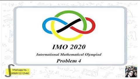 IMO 2020 problem 4 solution day 2 (International Mathematical Olympiad) - fourth question - math