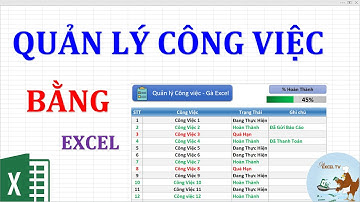 Quản lý công việc bằng Excel đơn giản và hiệu quả
