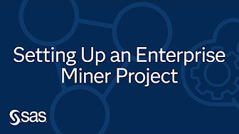 Getting Started with SAS Enterprise Miner - YouTube