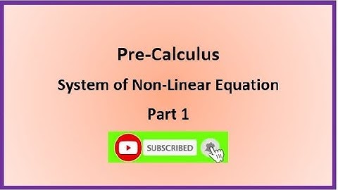 System of Non Linear Equation Part 1