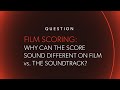 Score on film vs the soundtrack  askmeanything