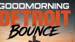 Deep House | Good Morning Detroit Bounce Prod. Cashis Day