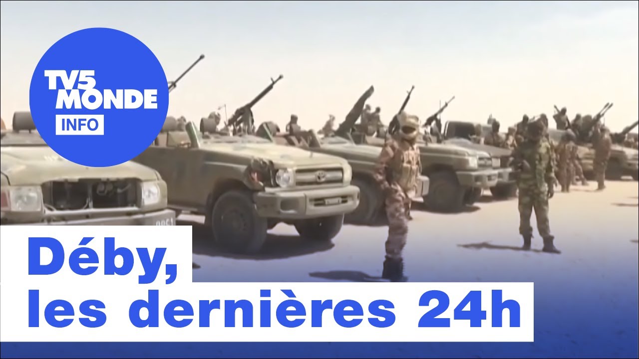 Tchad : Déby, les dernières 24h | TV5 Monde Info
