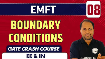 EMFT 08 | Boundary Conditions | EE & IN | GATE Crash Course