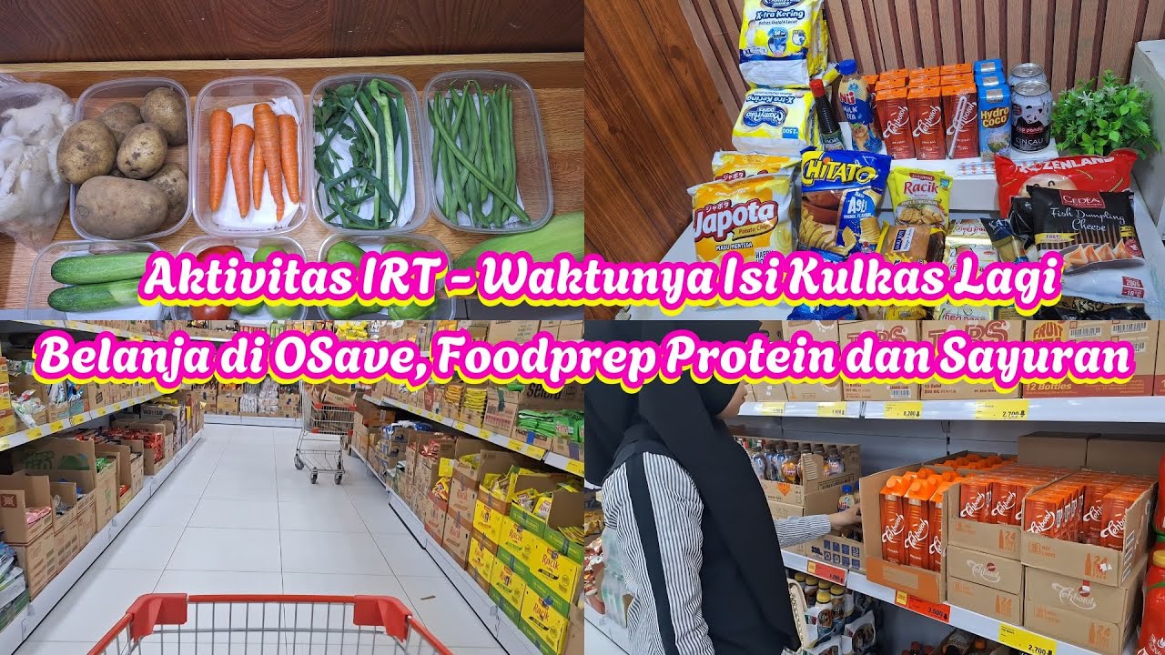 Aktivitas IRT - Waktunya Isi Kulkas Lagi | Belanja di OSave, Foodprep Protein dan Sayuran