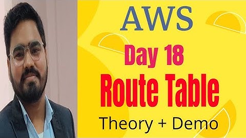 Day-18 | AWS Route Table | Route Table Best explanation with demo | AWS Tutorial for DevOps Journey