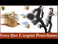 Ceux que largent pourchasse comment attirer la prosprit financire