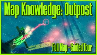 A Full Walkthrough of OUTPOST for MAP KNOWLEDGE