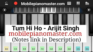 Tum Hi Ho Piano | Full song | Aashiqui 2 | Arijit  Singh | perfect piano tutorial | Mobile piano