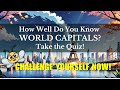 How Well Do You Know World Capitals? Take the Quiz!