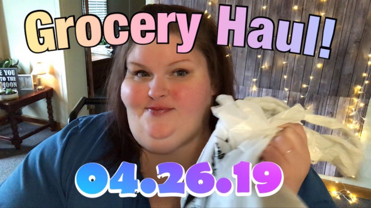 Grocery Haul - 04.26.19