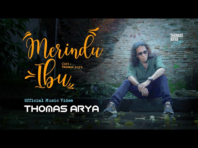 Thomas Arya - Merindu Ibu (Official Music Video) class=