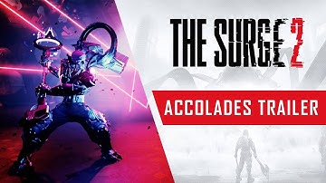The Surge 2 - Accolades Trailer