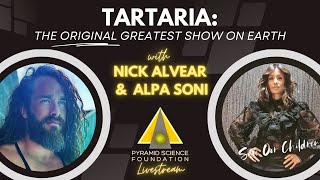TARTARIA:  THE ORIGINAL GREATEST SHOW ON EARTH with Nick Alvear & Alpa Soni