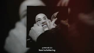 ANNUR23 - Sani kulishlaring (Lyrics Video)