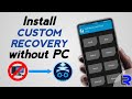 How to install CUSTOM RECOVERY WITHOUT PC | Access ADB & FASTBOOT Commands without PC | Bugjaegar