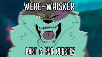 Were-Whisker (Sleekwhisker Storyboarded MAP) Part 6 for Cheeteh Z