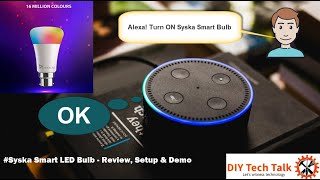 Syska Smart Bulb Setup, Review & Demo | Syska Smart LED Bulb | #Syska_Smart_LED_Bulb