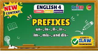 ENGLISH 4 TERM 1 WEEK 3 SESSION 5 | PREFIXES | ILAW FRAMEWORK