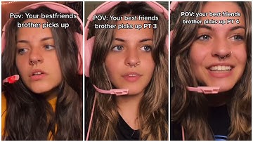 #pov your best friends brother series (Elongatedmusk tiktok)