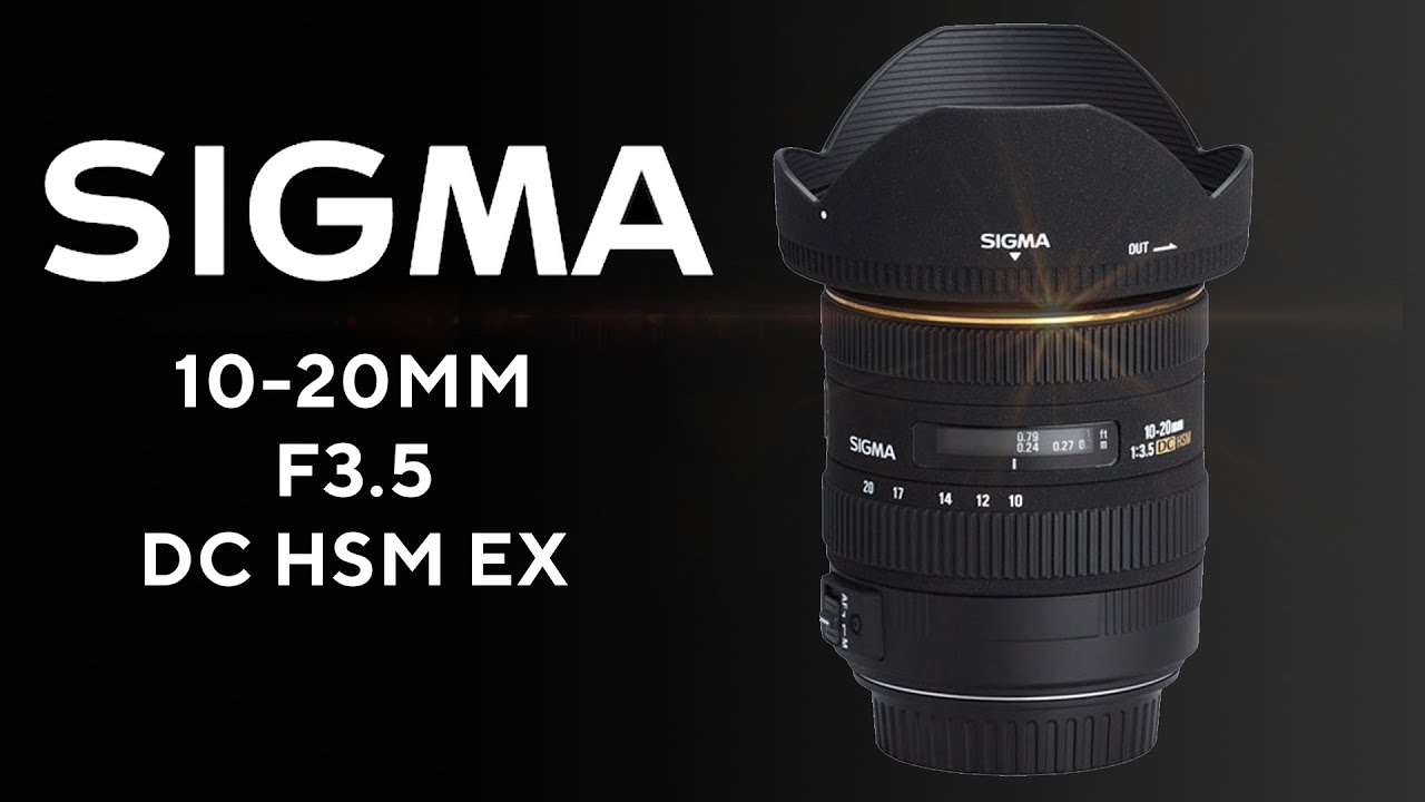 Sigma 10-20 F3.5 DC HSM EX