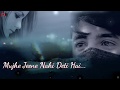 Mujhe jeene nahi deti hai yaad teri | WhatsApp status | HS status