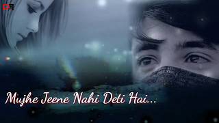 Mujhe Jeene Nahi Deti Hai Yaad Teri Whatsapp Status Hs Status