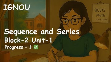 IGNOU BCS12 (SEQUENCE AND SERIES) Block-2 Unit 1 Progress 1 (Revision) #bca #ignou #exam #ignouexam