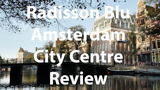 Radisson Blu Hotel Amsterdam City Centre - Review