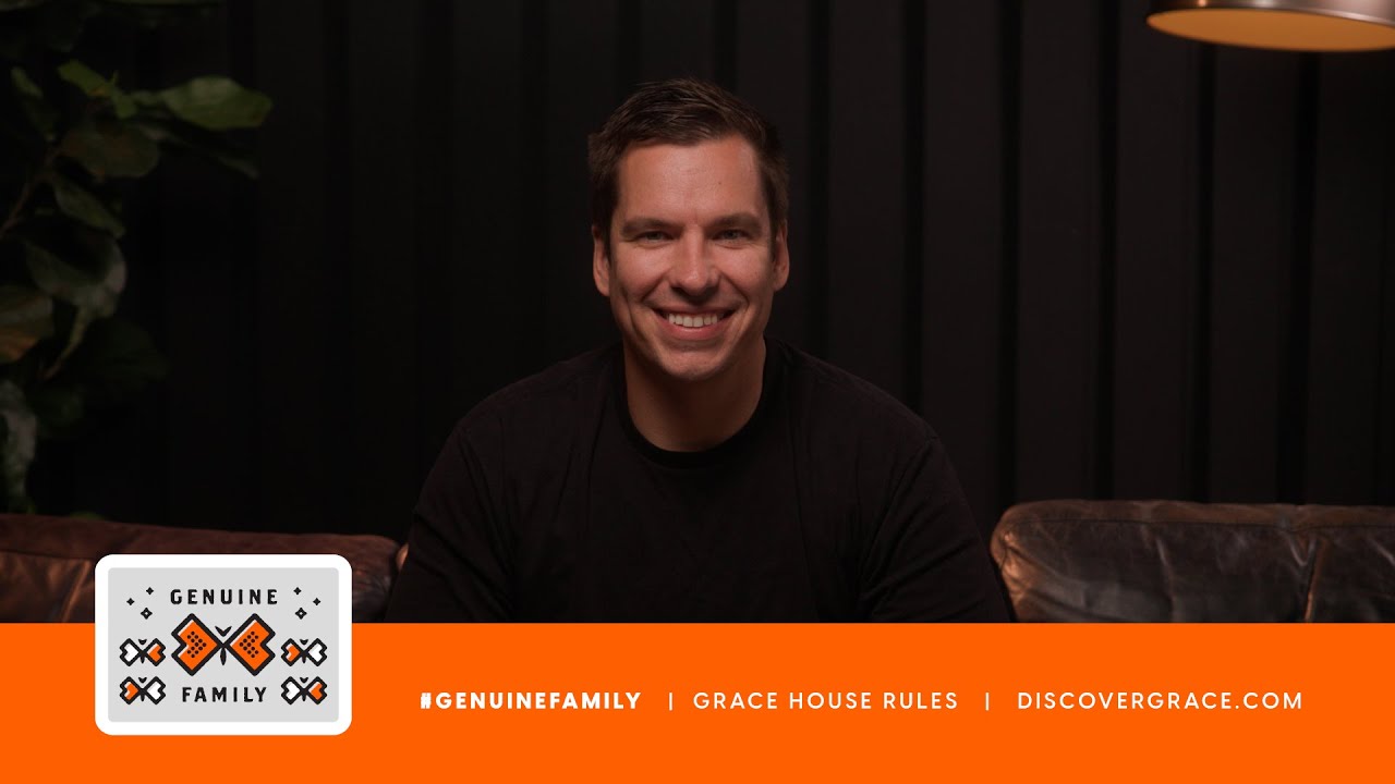 Grace House Rules Genuine Family Grace Church Orlando YouTube