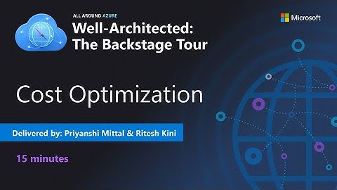 Azure Well-Architected Framework: Cost Optimization