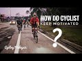 Vlog 115 how do cyclist keep going and keep motivated to ride