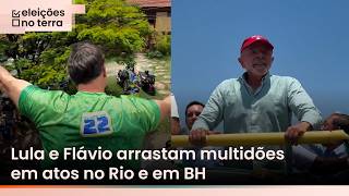 Lula e Flávio arrastam multidões em atos de campanha no Rio e em BH